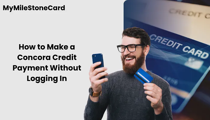 How to Make a Concora Credit Payment Without Logging In